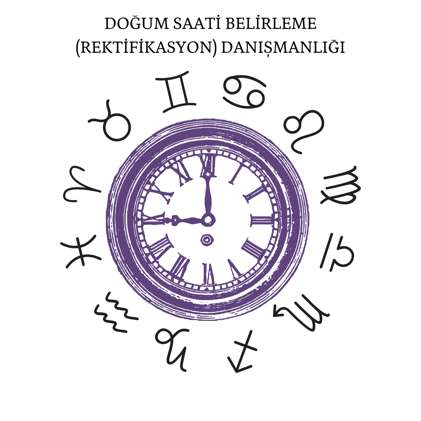 DOĞUM SAATİ (REKTİFİKASYON) BELİRLEME DANIŞMANLIĞI
