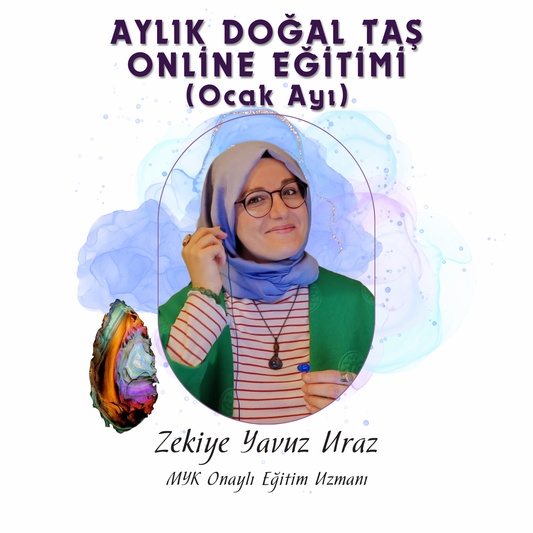 AYLIK DOĞAL TAŞ EĞİTİMİ (ONLINE PAKET)